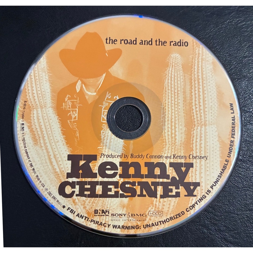 Kenny Chesney The Road and the Radio CD 2005 82876-72960-2 Disc Only